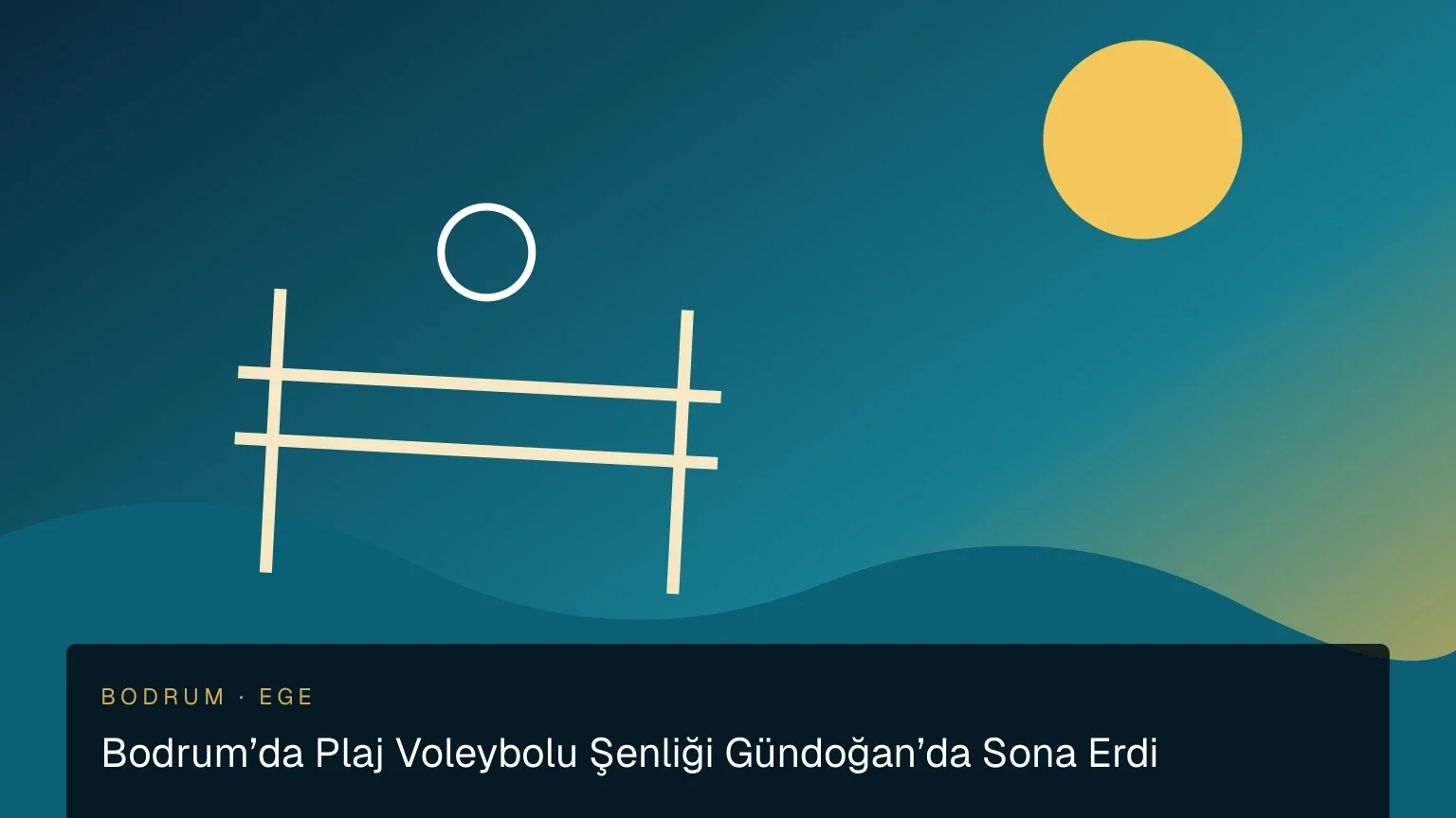 Bodrum’da Plaj Voleybolu Şenliği Gündoğan’da Sona Erdi haber görseli