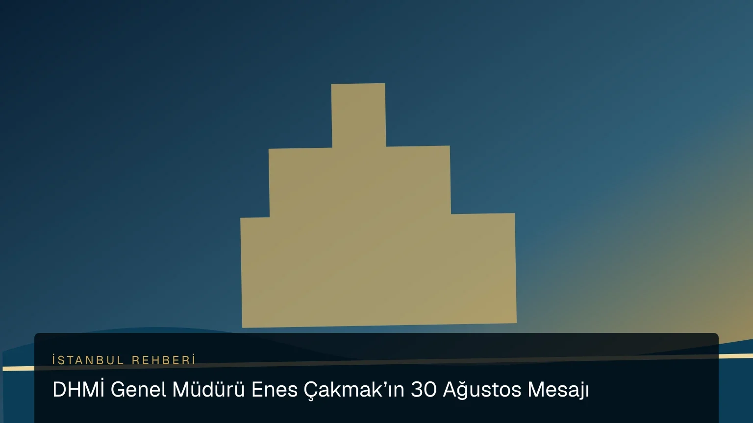 DHMİ Genel Müdürü Enes Çakmak’ın 30 Ağustos Mesajı haber görseli