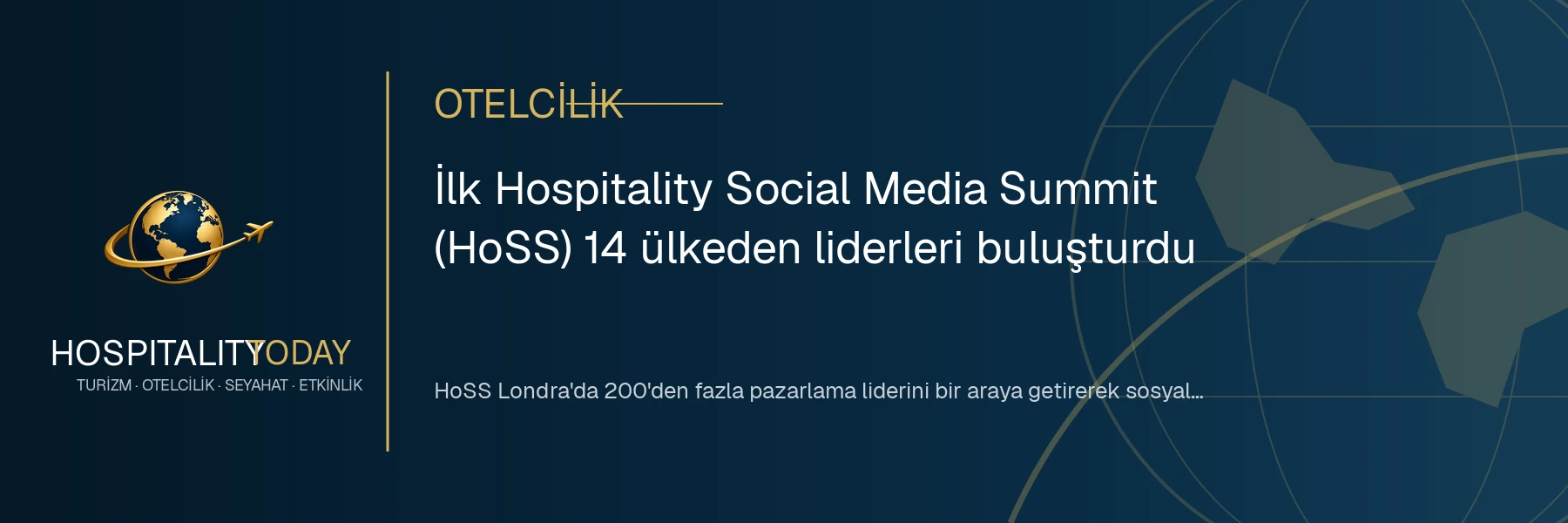 İlk Hospitality Social Media Summit (HoSS) 14 ülkeden liderleri buluşturdu haber görseli