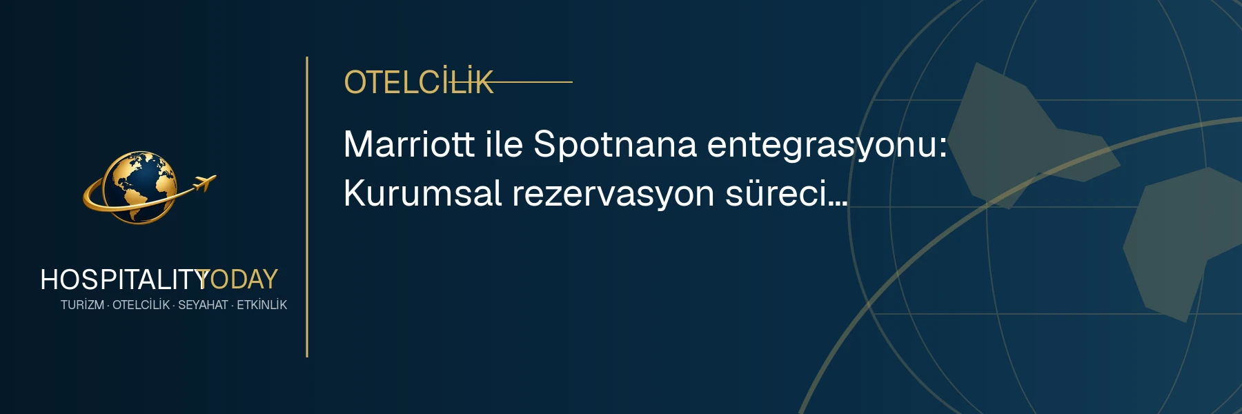 Marriott ile Spotnana entegrasyonu: Kurumsal rezervasyon süreci sadeleşiyor haber görseli